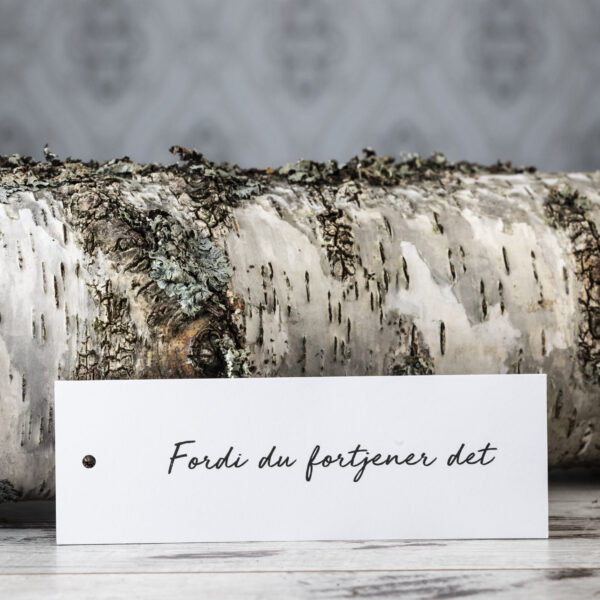 Fordi du fortjener det, kort hvit tag