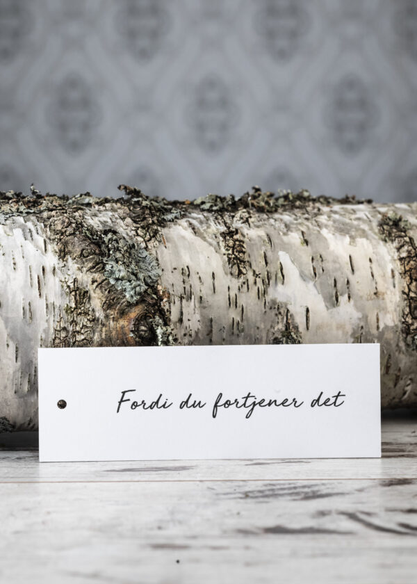 Fordi du fortjener det, kort hvit tag